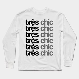 Tres Chic - VII - Classy, Bold, Stylish, Trendy Long Sleeve T-Shirt